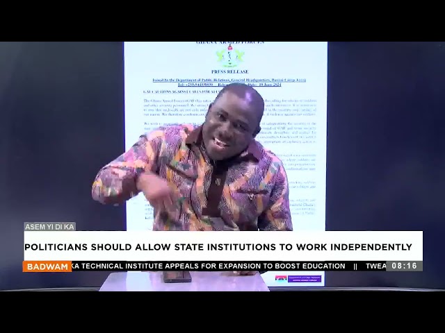 ⁣Asem Yi Di Ka: Politicians should allow state institutions to work independently - Badwam (12-6-24)