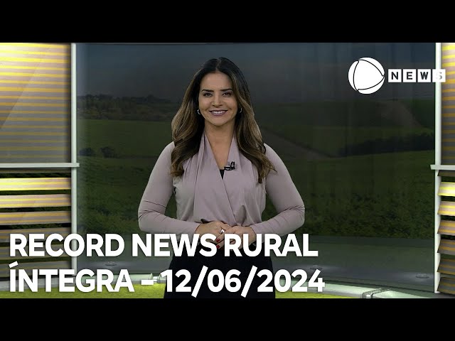 ⁣Record News Rural - 12/06/2024
