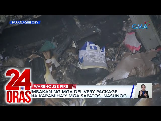 ⁣Imbakan ng mga delivery package na karamiha'y mga sapatos, nasunog | 24 Oras