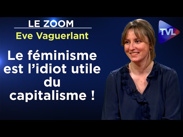 ⁣Du féminisme au nihilisme criminel - Le Zoom - Eve Vaguerlant - TVL