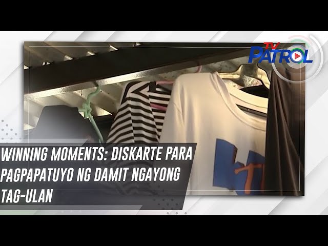 ⁣Winning Moments: Diskarte para pagpapatuyo ng damit ngayong tag-ulan | TV Patrol