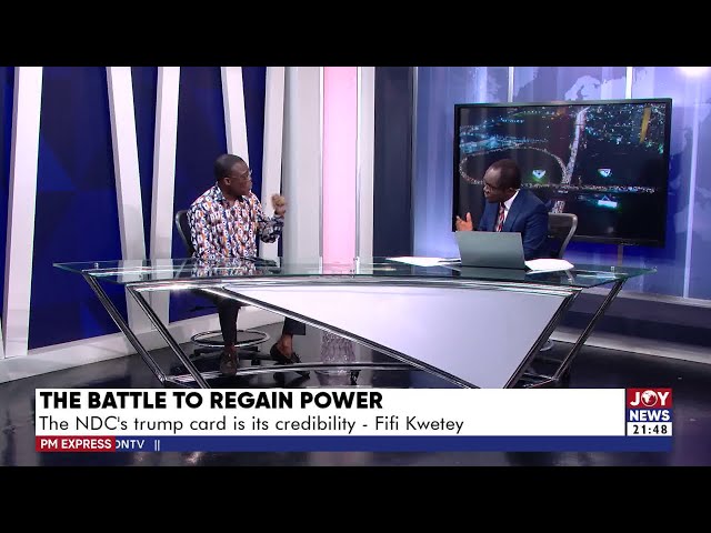 ⁣The battle to regain power: One-on-One with NDC General Secretary - Fifi Kwetey | PM Express