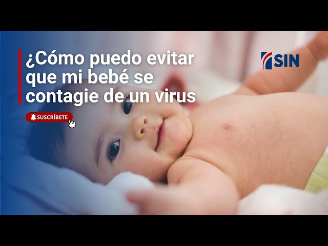 ⁣¿Cómo puedo evitar que mi bebé se contagie con algunos de los virus que circulan en el país?