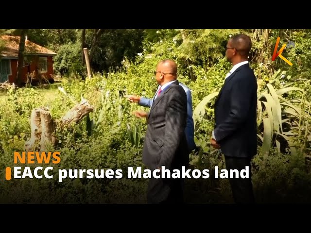 ⁣EACC working too recover land valued at Kshs1.2b