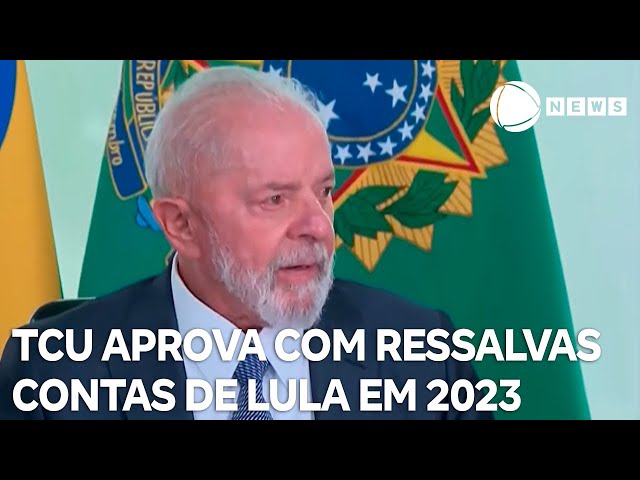 ⁣TCU aprova com ressalvas contas de Lula em 2023
