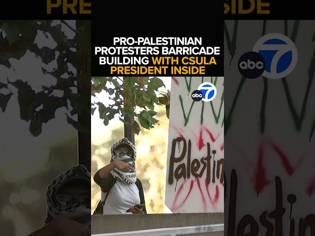⁣Pro-Palestinian protesters barricade building housing president's office at Cal State LA