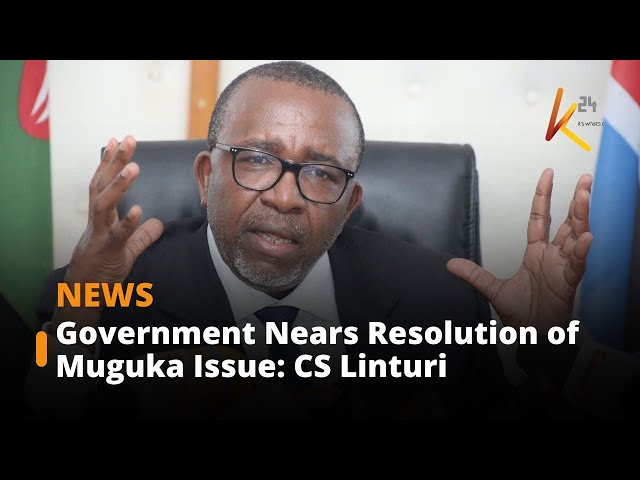 ⁣CS Linturi says the government is in the final stage of finalizing the muguka stalemate.