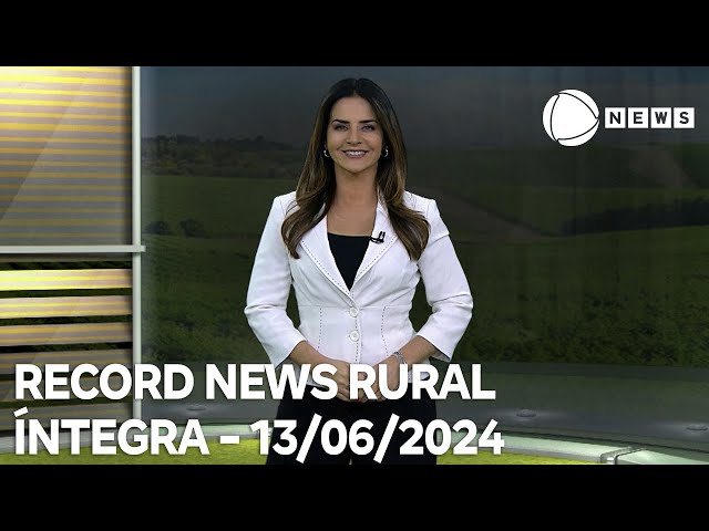 ⁣Record News Rural - 13/06/2024