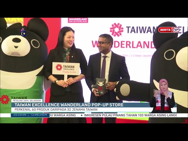 ⁣13 JUN -BP- TAIWAN EXCELLENCE WANDERLAND POP-UP STORE: PERKENAL 60 PROUDK DARIPADA 32 JENAMA TAIWAN