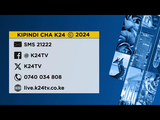 ⁣K24 TV LIVE| Taarifa kamili na za kuaminika katika #K24Saamoja