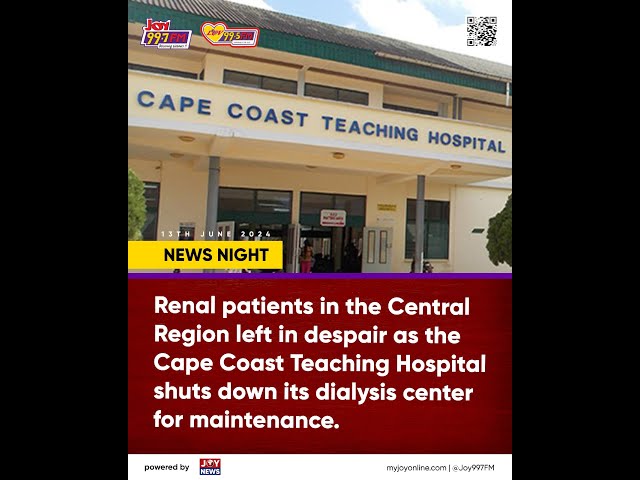 ⁣News Night: Renal patients in the Central Region left in despair, and other stories