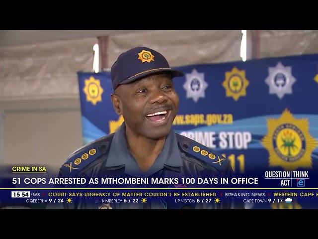 ⁣51 Cops arrested in 100 days of Mthombeni in office