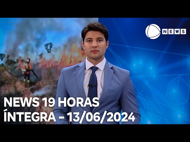 ⁣News 19 Horas - 13/06/2024