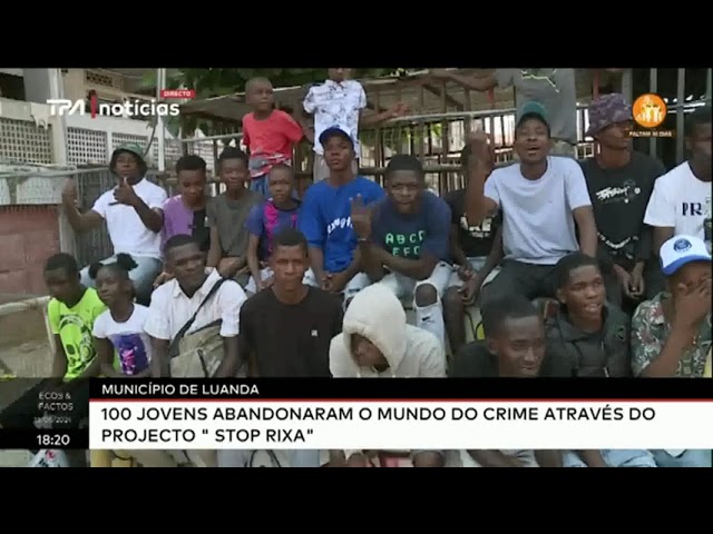 ⁣Município de Luanda: 100 Jovens abandonaram o mundo do crime através do Projecto "Stop Rixa&qu