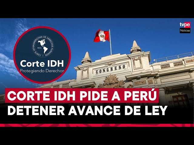 ⁣Corte IDH insta al Perú suspender trámite de ley de prescripción de delitos de lesa humanidad