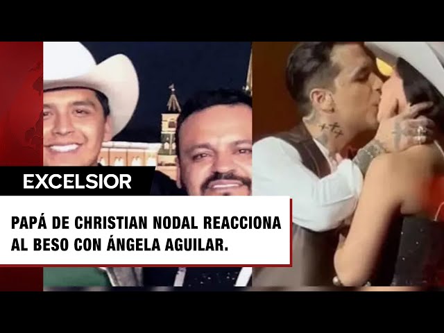 ⁣Así reaccionó el papá de Christian Nodal al beso del cantante con Ángela Aguilar en concierto