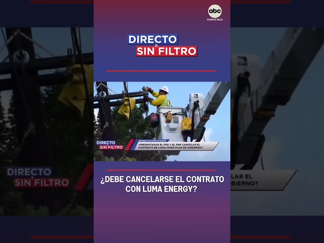 ⁣Directo y Sin Filtro: ¿Debe cancelarse el contrato con LUMA Energy?