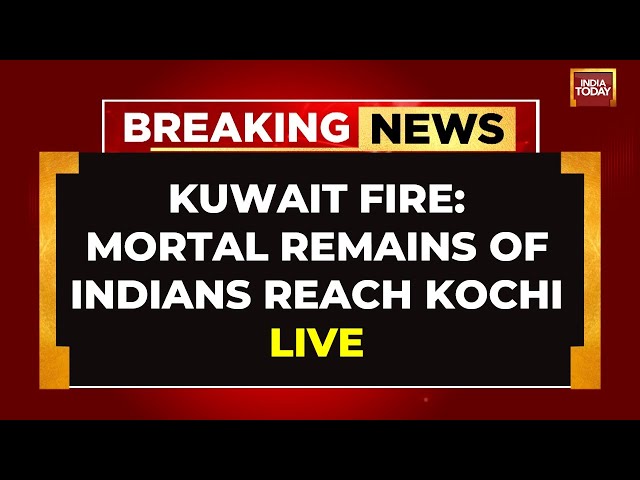 ⁣Kuwait Fire News LIVE: Plane Carrying Remains Of Indians Killed In Building Fire Lands In Kerala