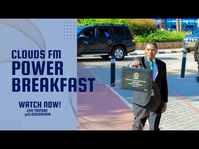 ⁣LIVE: UMEUSIKIA MGAO WA TAIFA? | POWER BREAKFAST YA CLOUDS FM