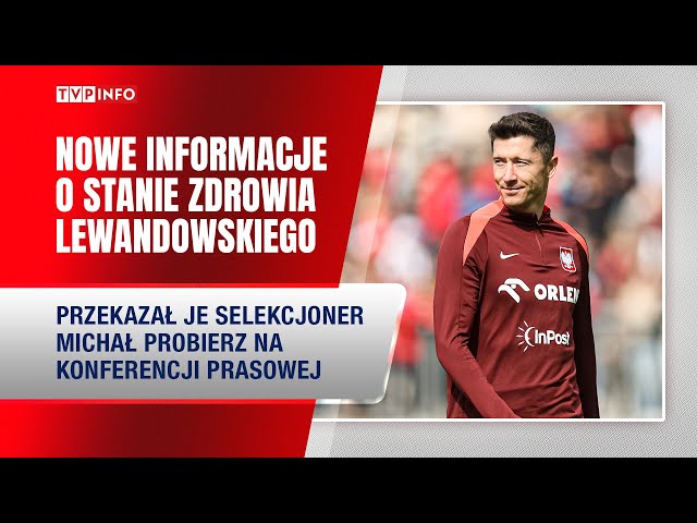 Nowe informacje o stanie zdrowia Lewandowskiego | Euro 2024