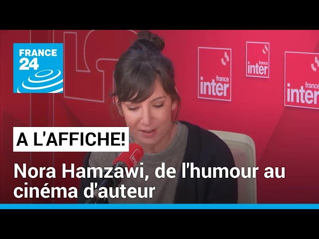 ⁣Nora Hamzawi, de l'humour au cinéma d'auteur • FRANCE 24