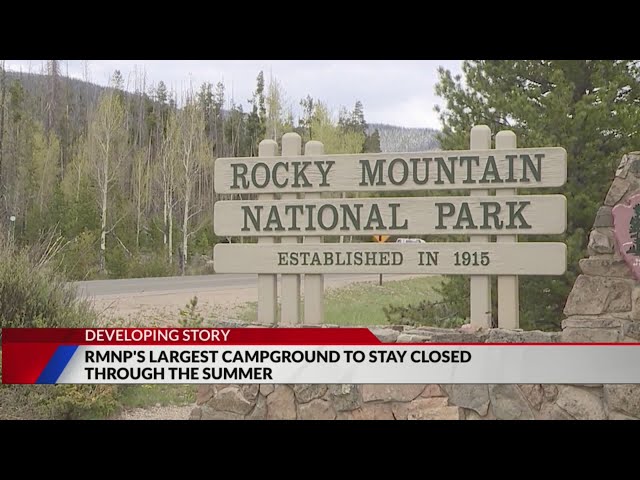⁣Largest Rocky Mountain National Park campground to remain closed through summer