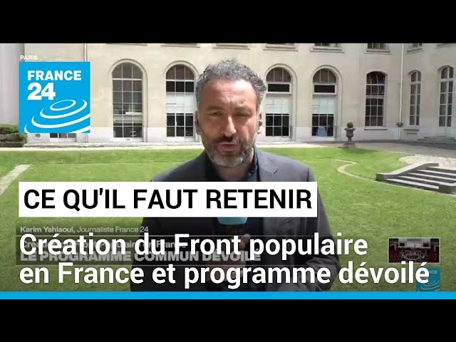 ⁣Création du Front populaire en France : que faut-il retenir du programme commun ? • FRANCE 24