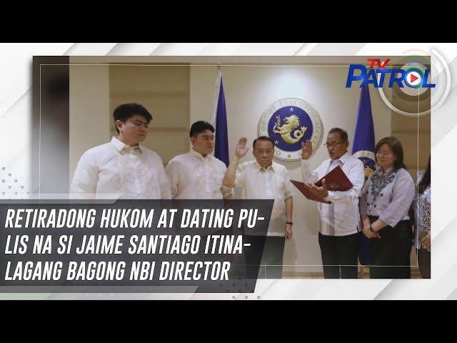 ⁣Retiradong hukom at dating pulis na si Jaime Santiago itinalagang bagong NBI Director | TV Patrol