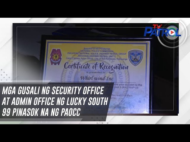 ⁣Mga gusali ng security office at admin office ng Lucky South 99 pinasok na ng PAOCC | TV Patrol