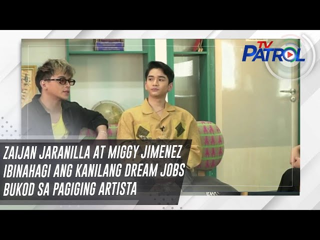 ⁣Zaijan Jaranilla at Miggy Jimenez ibinahagi ang kanilang dream jobs bukod sa pagiging artista