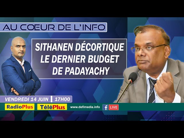 ⁣« Au Cœur de l'Info » : Sithanen décortique le dernier budget de Padayachy