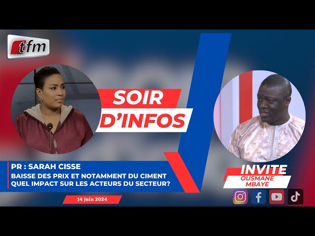 ⁣SOIR D'INFO - Français - Pr : Sarah Cissé - Invité: Ousmane MBAYE - 14 Juin 2024