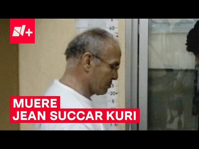 ⁣Muere Jean Succar Kuri, cumplía sentencia por pederastia - N+
