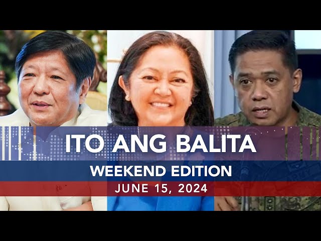 ⁣UNTV: Ito Ang Balita Weekend Edition | June 15, 2024