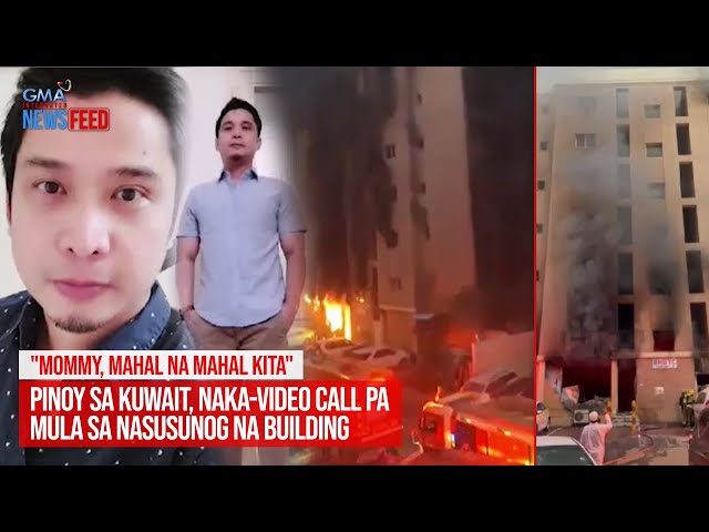 ⁣Pinoy sa Kuwait, naka-video call pa mula sa nasusunog na building | GMA Integrated Newsfeed