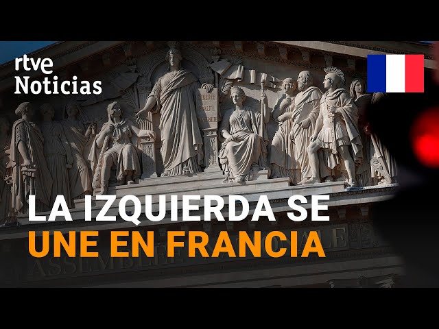 ⁣La IZQUIERDA FRANCESA acuerda concurrir en COALICIÓN a las elecciones como un FRENTE POPULAR I RTVE