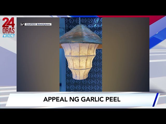 ⁣24 Oras Weekend: Appeal ng garlic peel