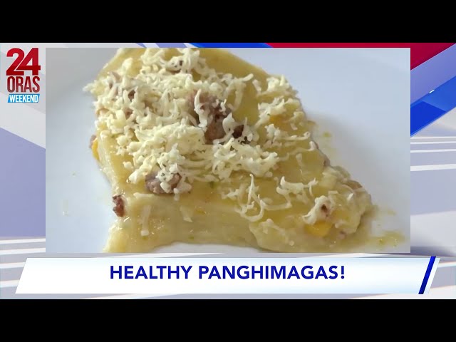 ⁣24 Oras Weekend: Healthy Panghimagas!