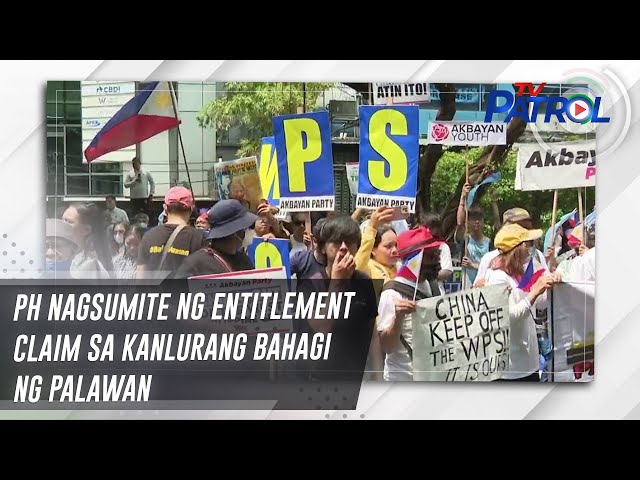 ⁣PH nagsumite ng entitlement claim sa kanlurang bahagi ng Palawan | TV Patrol