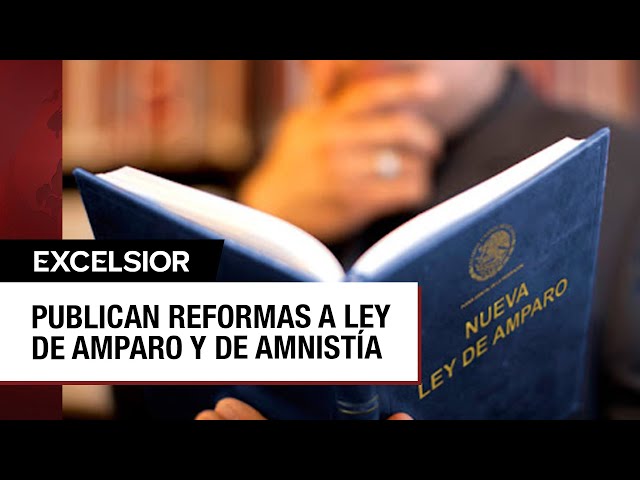 ⁣En México entran en vigor amnistía directa y ley de amparo/ RESUMEN