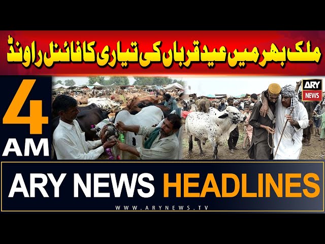 ⁣ARY News 4 AM Headlines | 16th June 2024 | Mulk Bhar Mein Eid Qrban Ki Tayari Ka Final Round
