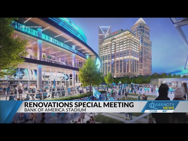 ⁣Special meeting held Monday to discuss Bank of America stadium renovations