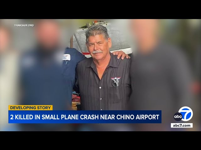 ⁣Friends identify 1 of 2 pilots killed when World War II-era plane crashes near Chino Airport