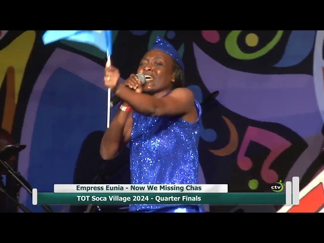 ⁣Empress Eunia  - Now We Missing Chas [TOT/Soca Village Quarter-Finals 2024 Saint Lucia Calypso]