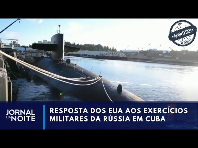 ⁣Aconteceu na Semana | EUA acionam submarino nuclear em resposta à Rússia em Cuba
