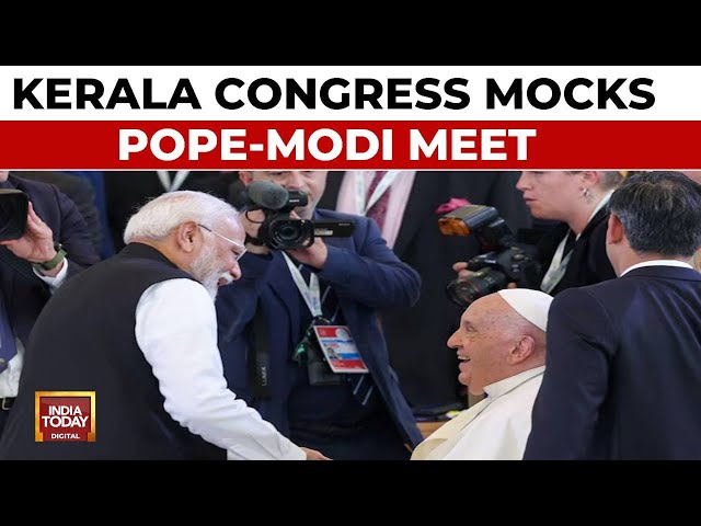 ⁣Kerala Congress Mocks Pope-Modi Meet At G7 Summit, Says Pope Finally Got A Chance To Meet God