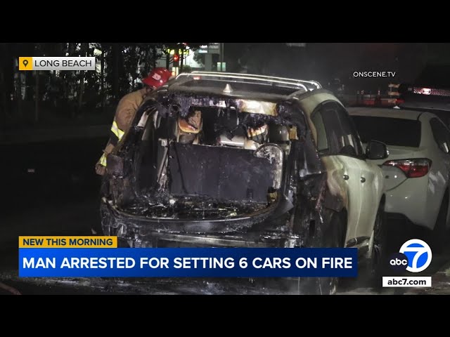 ⁣Man arrested for setting 6 cars on fire in Long Beach