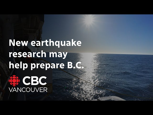 ⁣New earthquake research may help predicting ‘The Big One' in B.C.