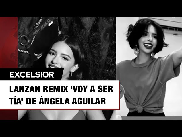 ⁣'Voy a ser tía', el remix de Ángela Aguilar… Así suena, así se escucha