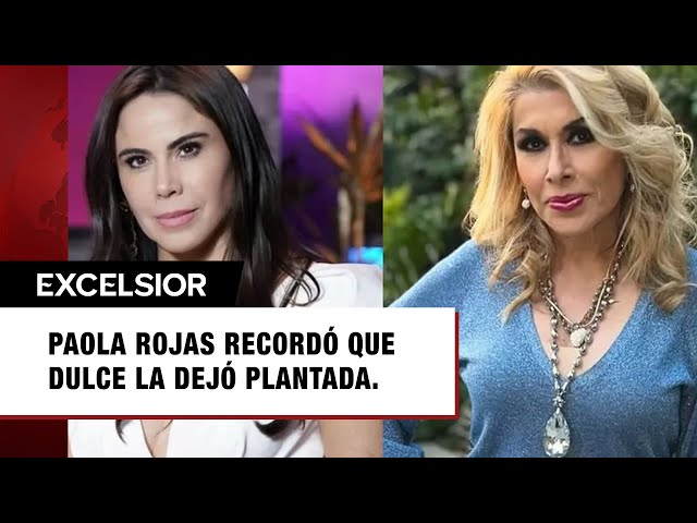 ⁣Paola Rojas recuerda que Dulce la dejó plantada en su programa